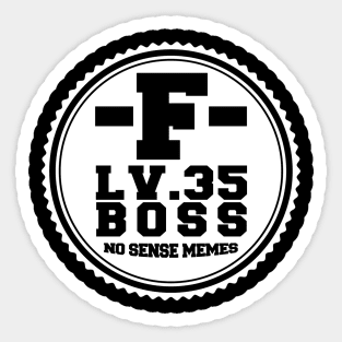 Lv. 35 Boss F alphabet That's how mafia works T-Shirt Dank apparel Sticker